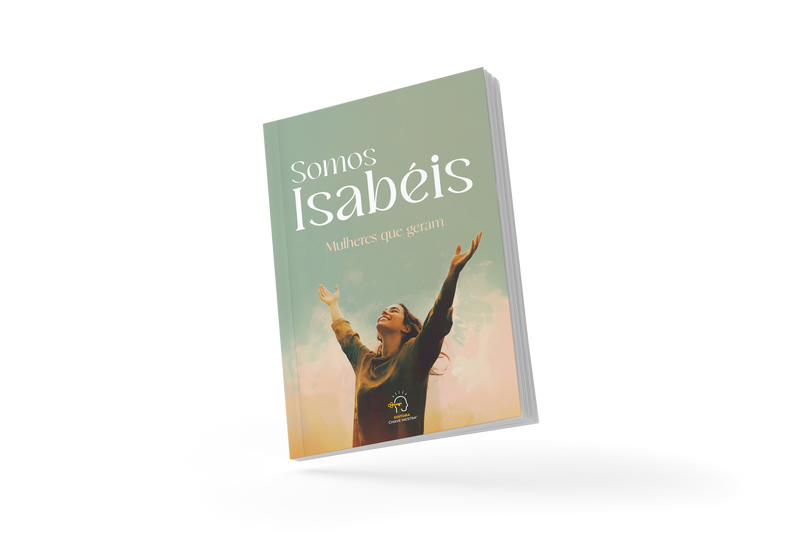 Somos Isabéis: mulheres que geram