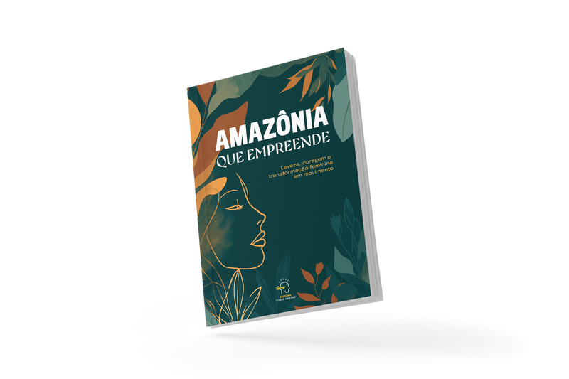 Amazônia que empreende: leveza, coragem e transformação feminina em movimento