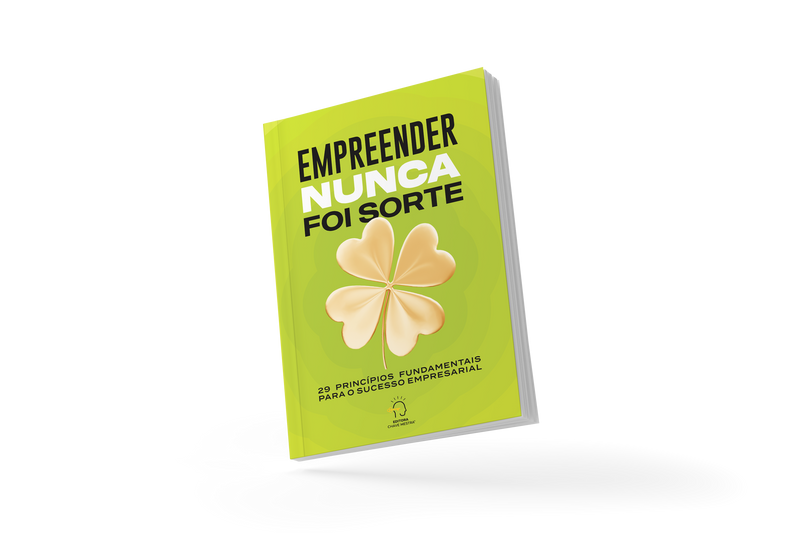 Empreender nunca foi sorte