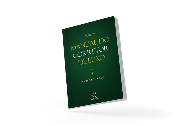 O Manual do corretor de luxo: a virada de chave