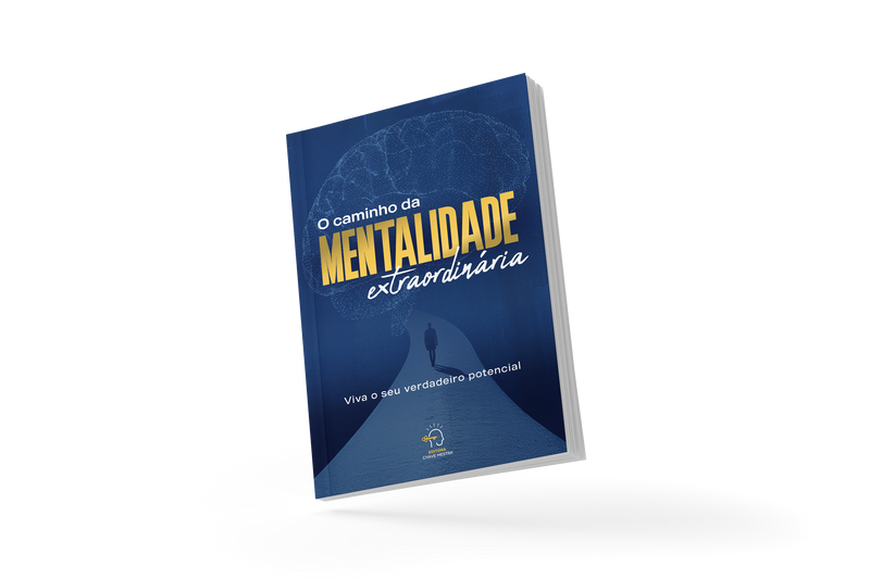 O Caminho da Mentalidade Extraordinária