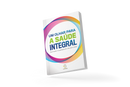 Um Olhar Para A Saúde Integral