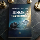 Liderança Transformadora - Paschoal Del Matto Filho