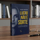 Lucro não é sorte - Rosane Machado - Editora Chave Mestra