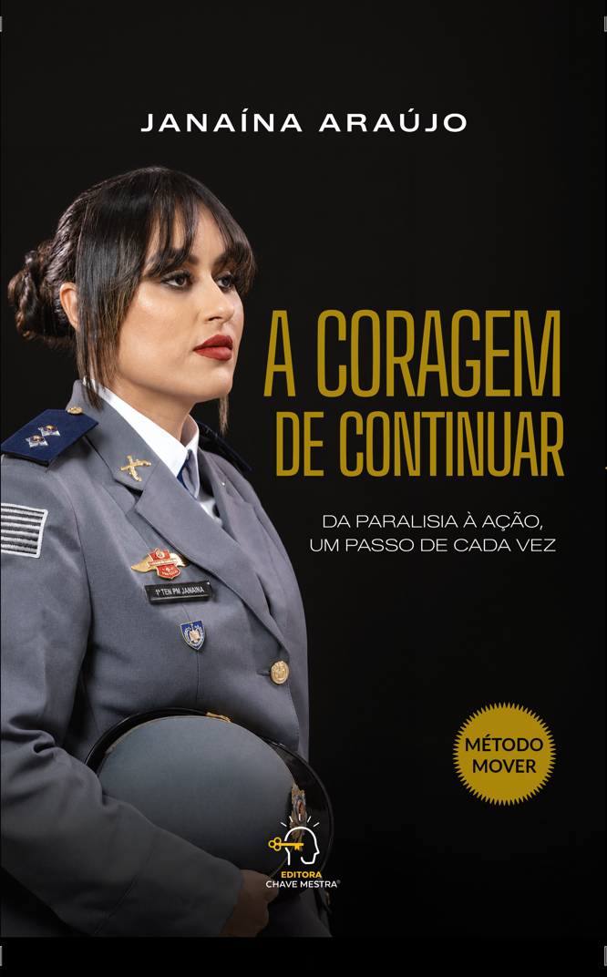 A coragem de continuar - Janaina Araújo